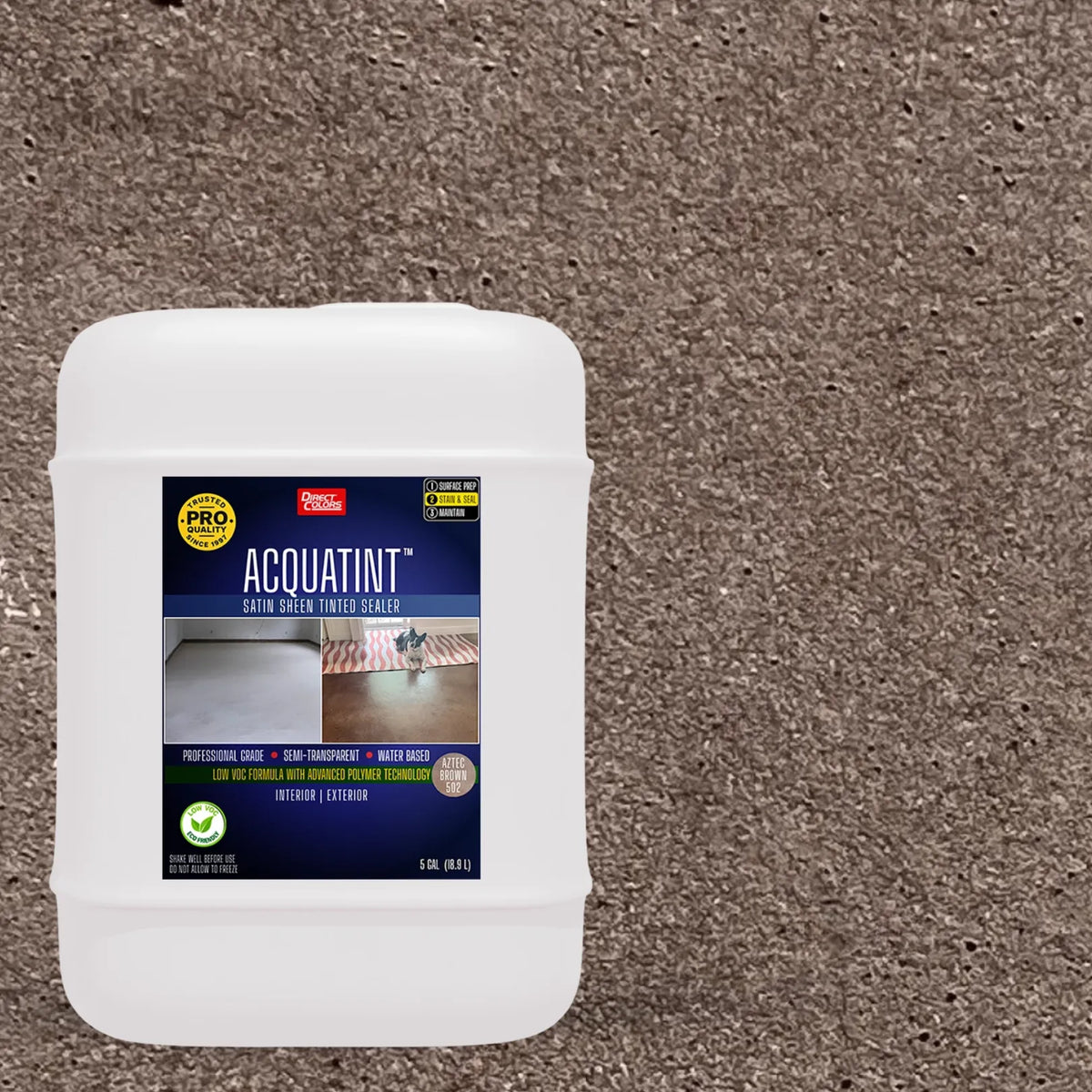 5 gallons of AcquaTint™ PRO Colored Sealer in 502 Aztec Brown