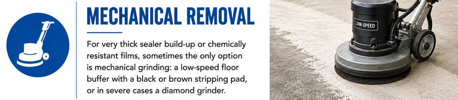 Contractor using a low-speed floor buffer with a stripping pad and a diamond grinder to mechanically remove thick concrete sealer build-up from a slab