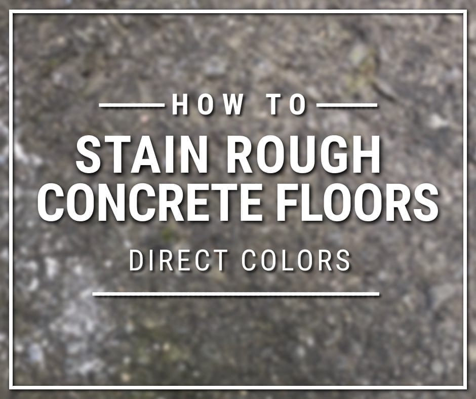 Stain Old and Rough Concrete Floors