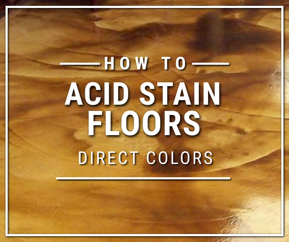 Acid Stained Concrete Floors Direct Colors