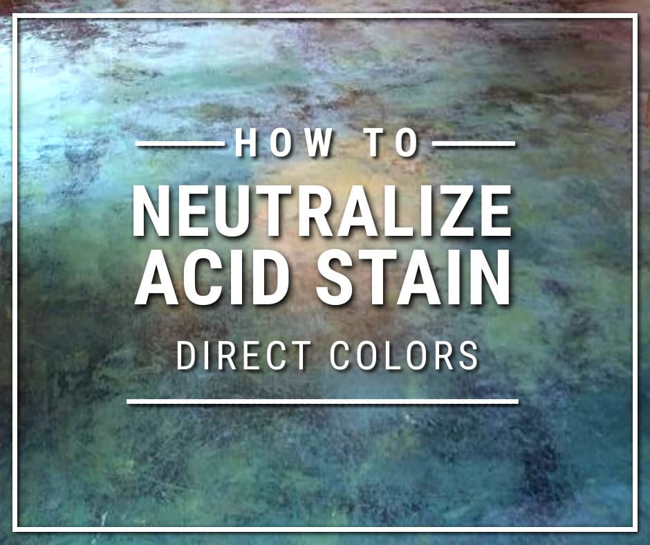 Neutralizing Acid Stain | Direct Colors Concrete DIY Home